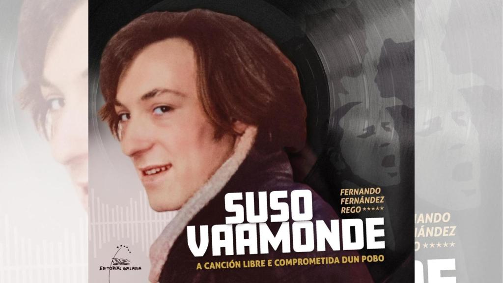 Portada de ‘Suso Vaamonde. A canción libre e comprometida dun pobo’ de Fernando Fernández Rego.