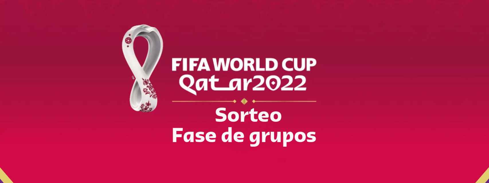 Sorteo de los grupos del Mundial de fútbol de Qatar 2022: siga en directo la ceremonia desde Doha