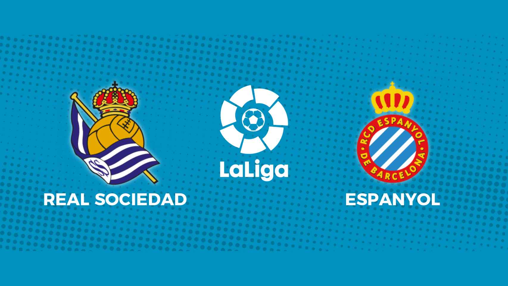 Real Sociedad - Espanyol: siga el partido de La Liga, en directo