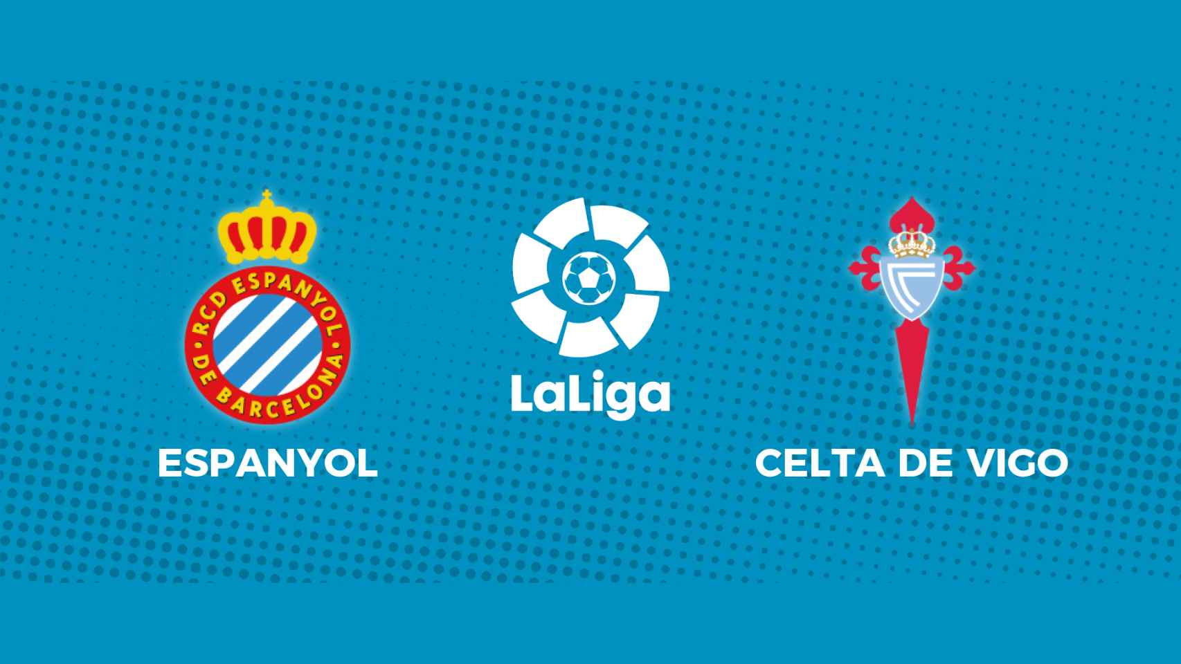 Espanyol - Celta de Vigo: siga el partido de La Liga, en directo
