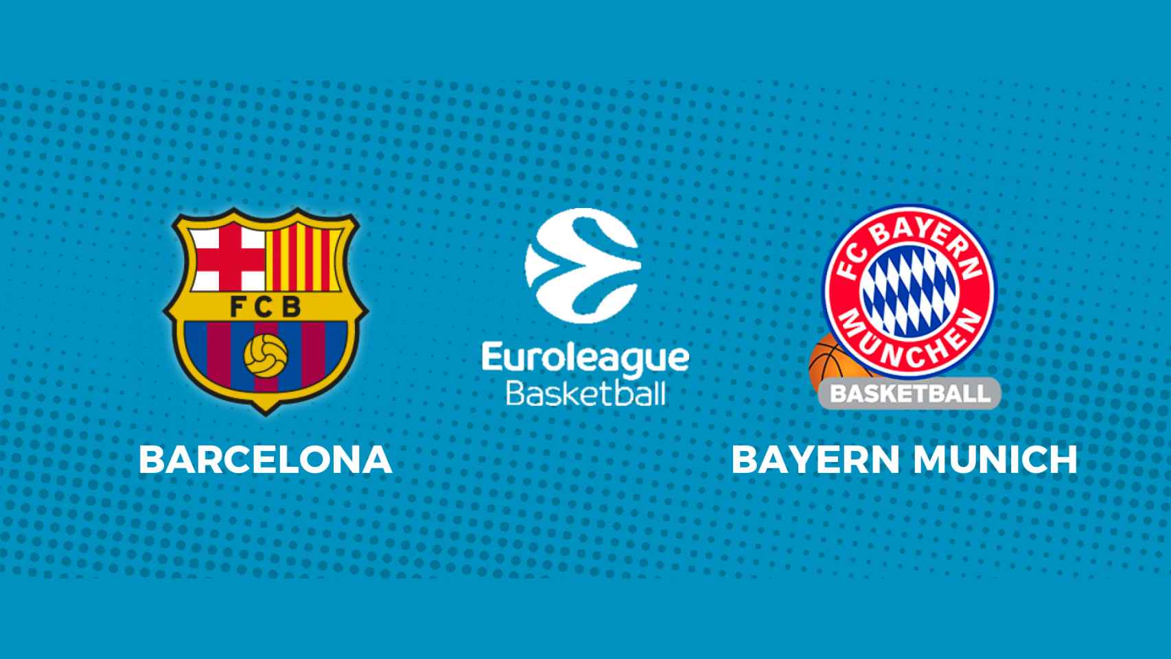 Barcelona - Bayern Munich: siga el partido de la Euroliga, en directo