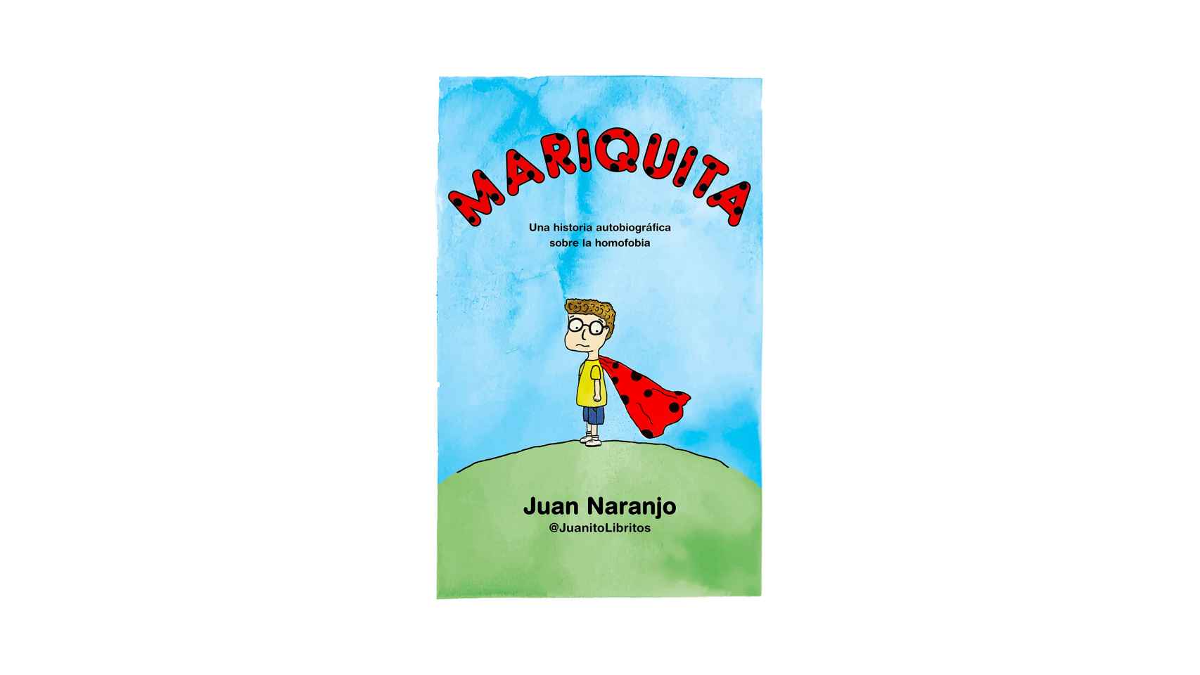Mariquita: Una historia autobiográfica sobre la homofobia, Juan Naranjo