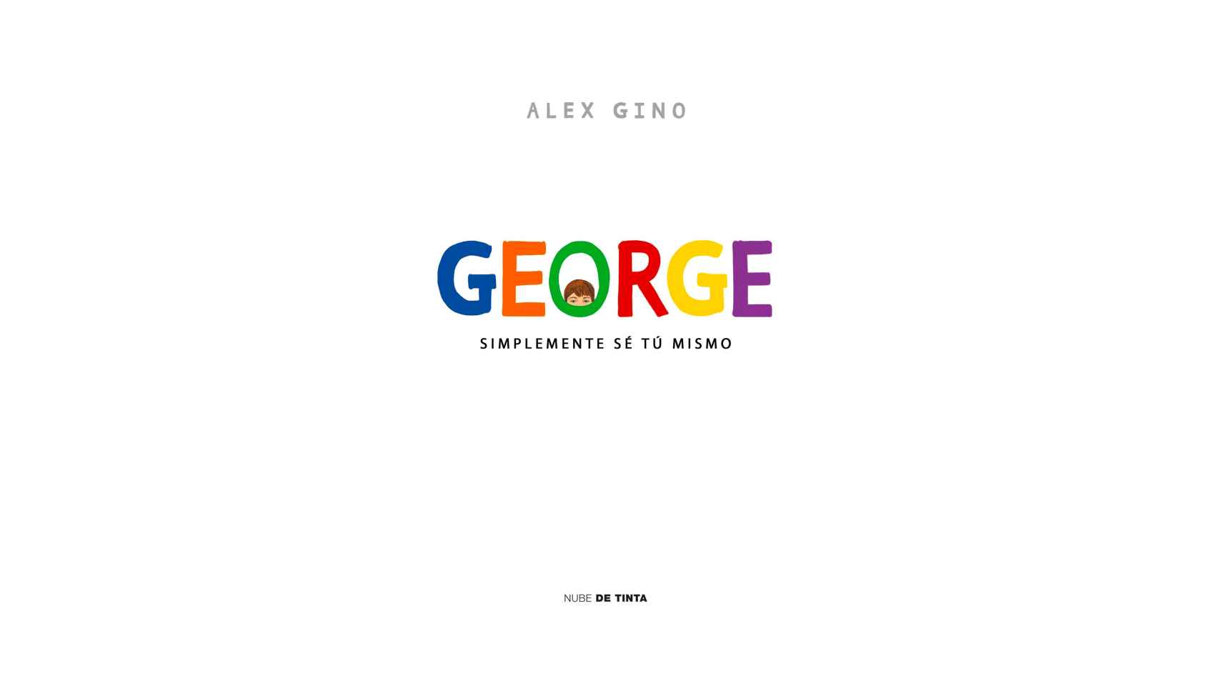 George: Simplemente sé tú mismo, Alex Gino