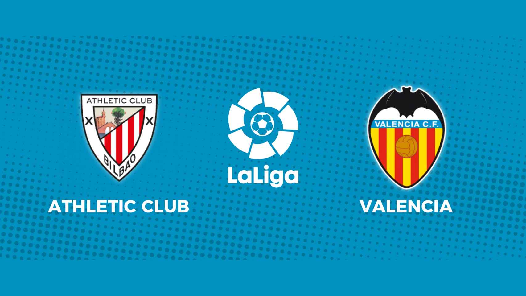 Athletic Club - Valencia: siga el partido de La Liga, en directo