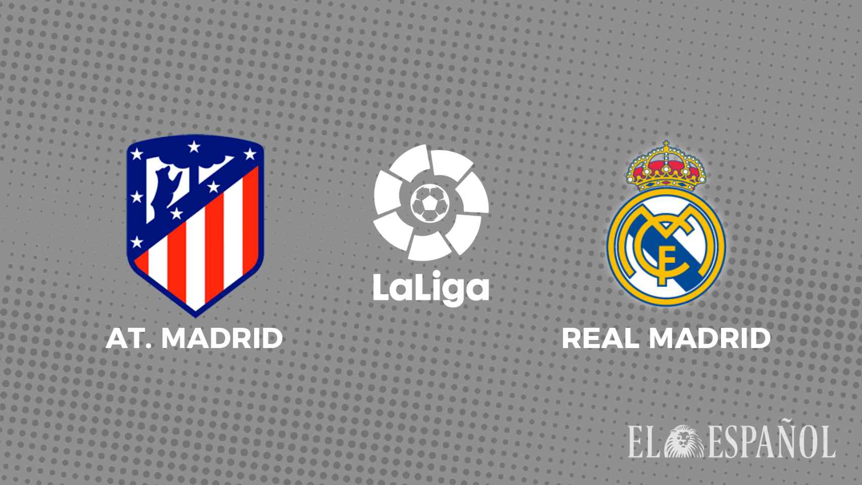 Dónde ver y horario por TV el derbi Atlético de Madrid - Real Madrid