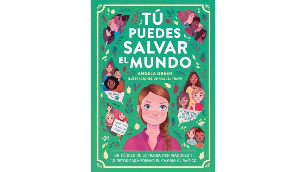 'Tú puedes salvar el mundo', de Angela Green