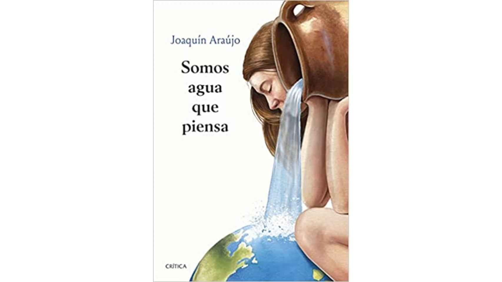 'Somos agua que piensa', de Joaquín Araújo