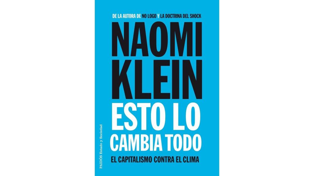 'Esto lo cambia todo', de Naomi Klein