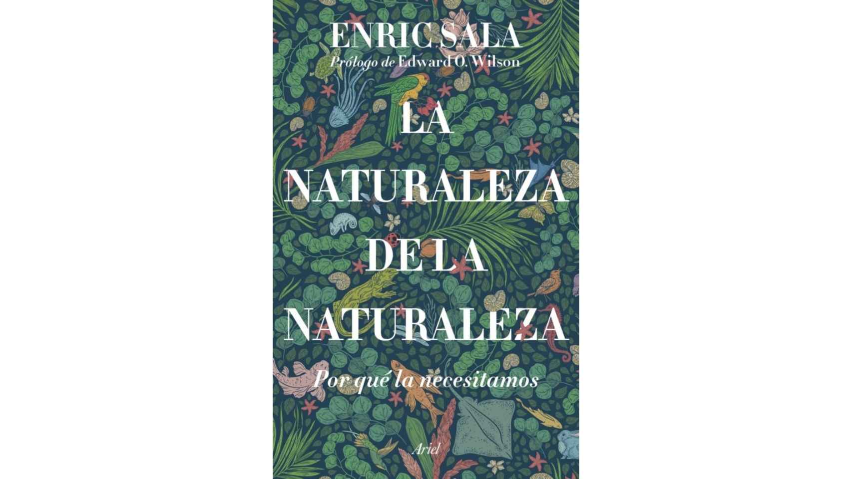 'La naturaleza de la naturaleza', de Enric Sala