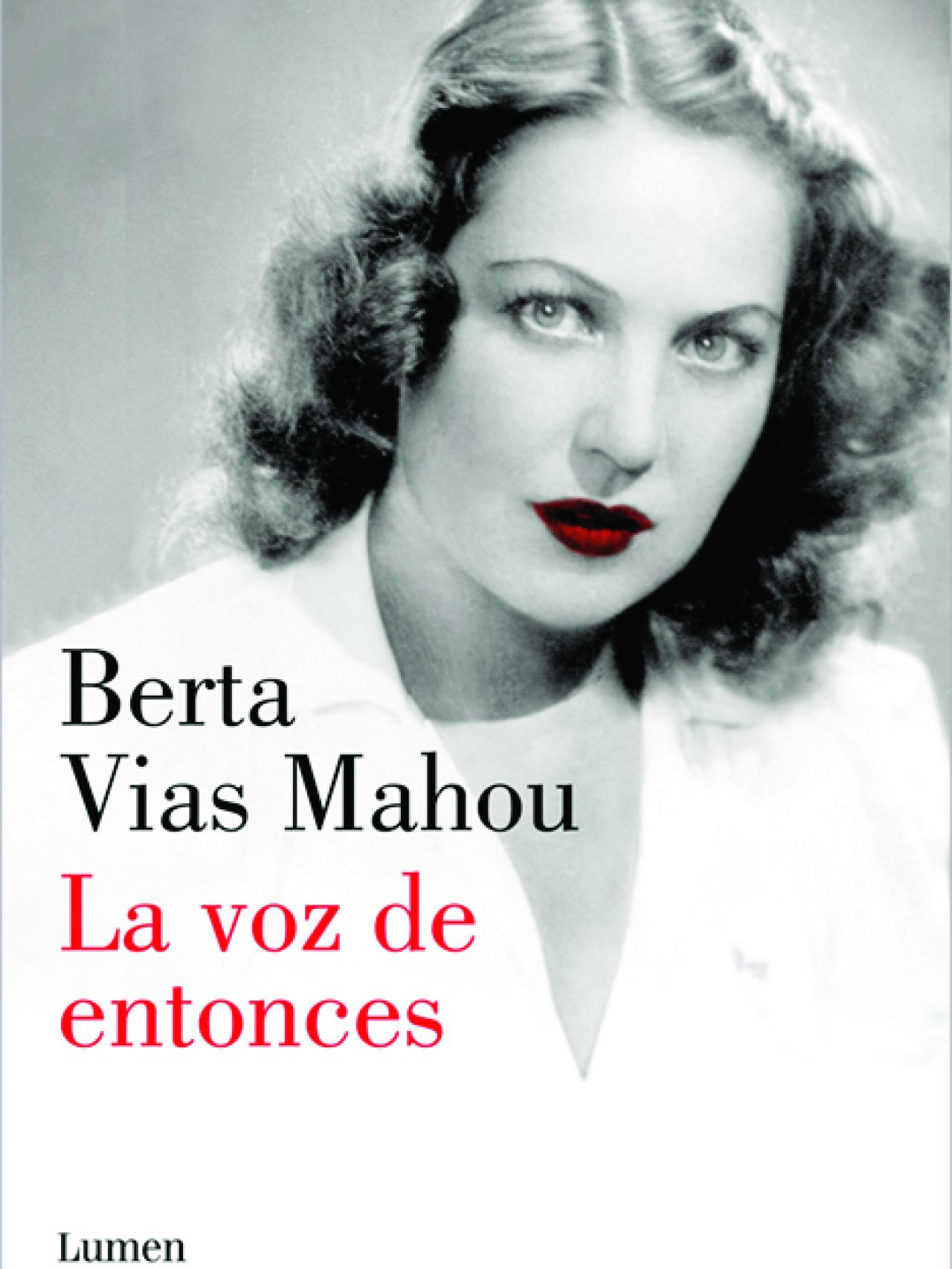'La voz de entonces', de Berta Vias Mahou