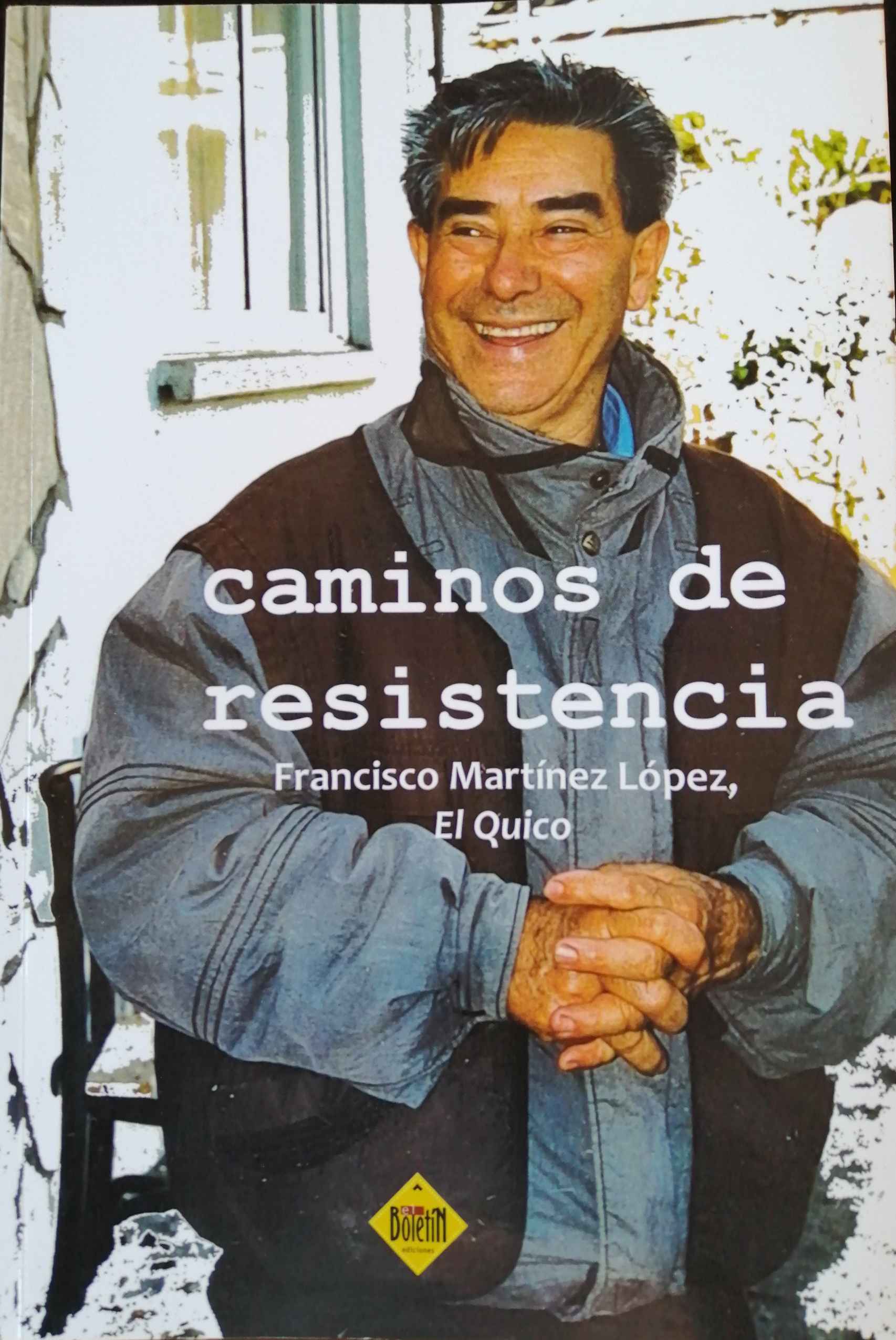 Portada del libro de Francisco Martínez López, El Quico, donde aparece en una foto de 2002.