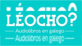 Nace Leócho?: Galicia xa ten o seu propio servizo de audiolibros en lingua galega
