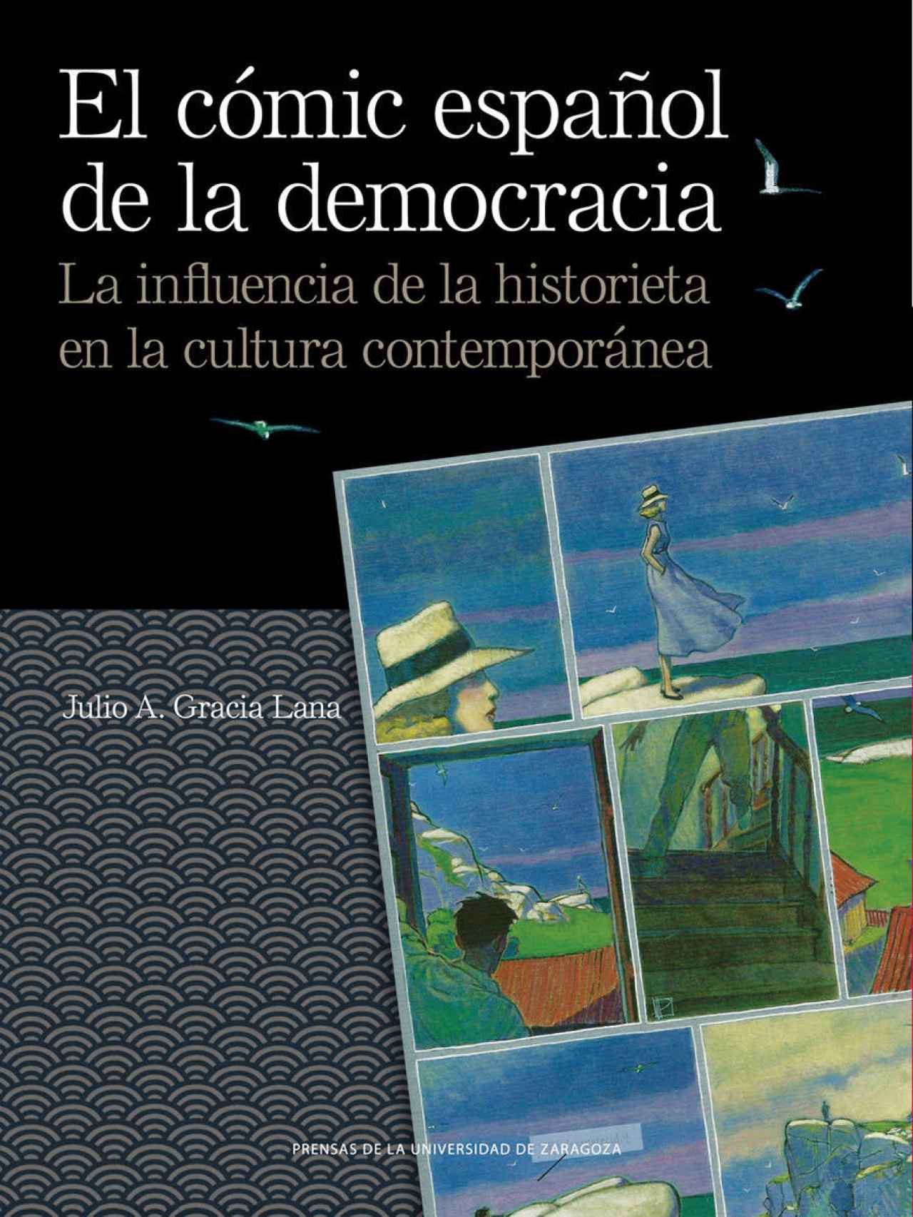 El cómic español de la democracia. La influencia de la historieta en la cultura contemporánea