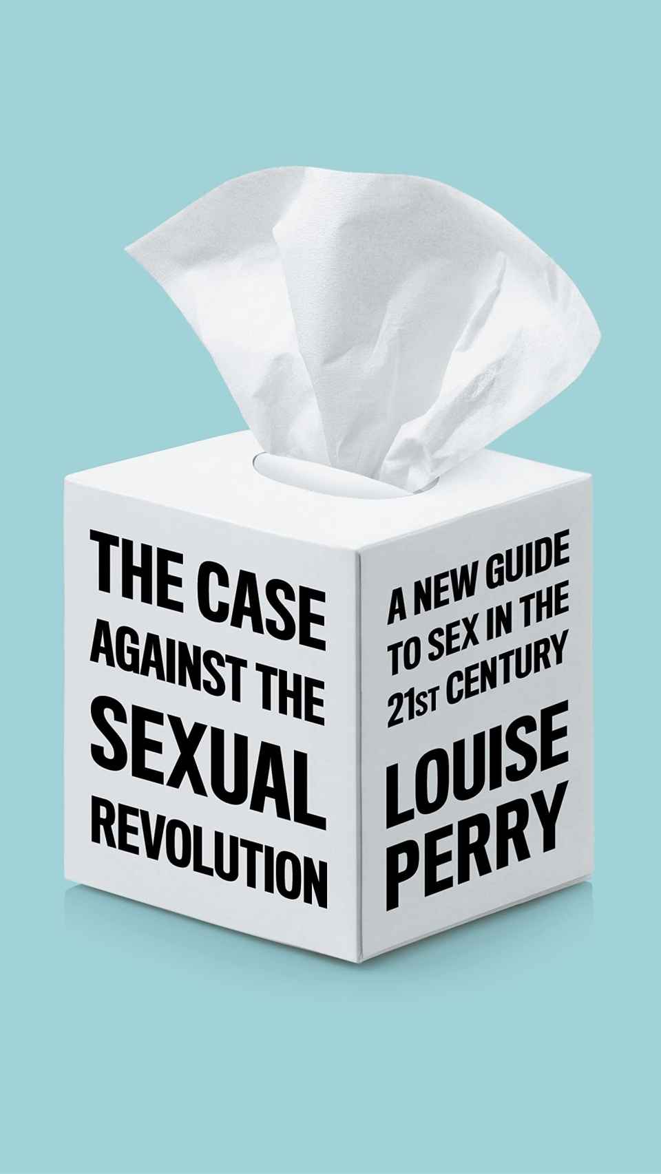 The Case Against Sexual Revolution, de Louise Perry.