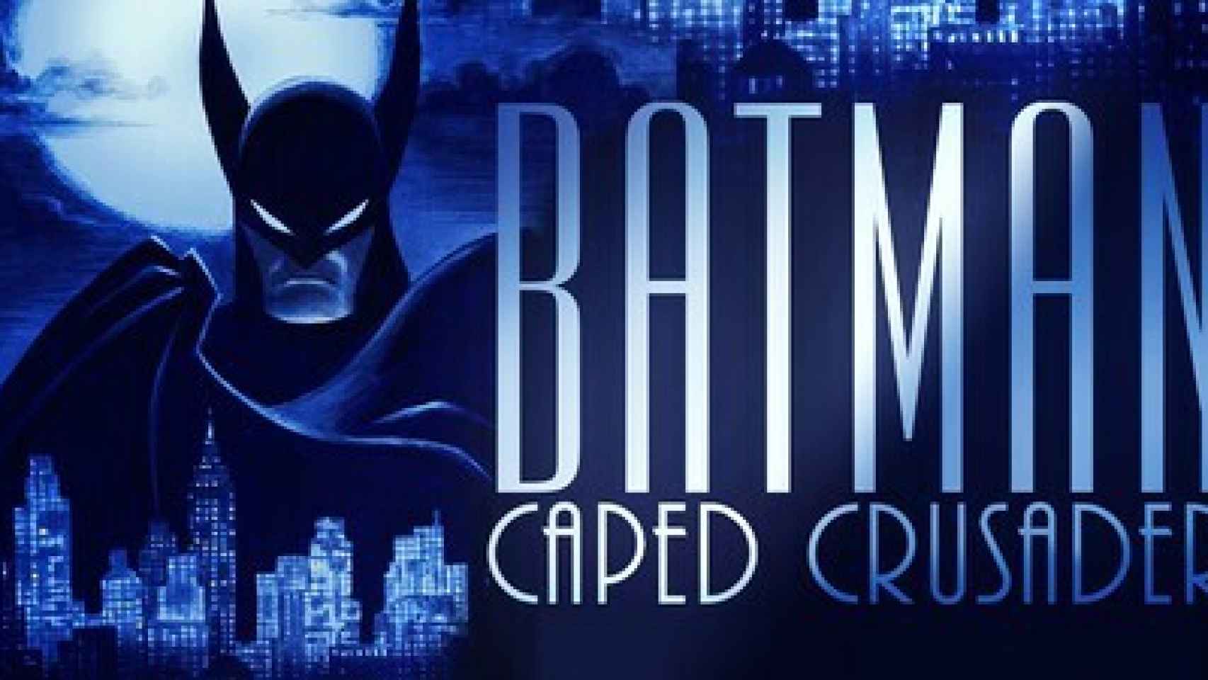 'Batman: Caped Crusader'.