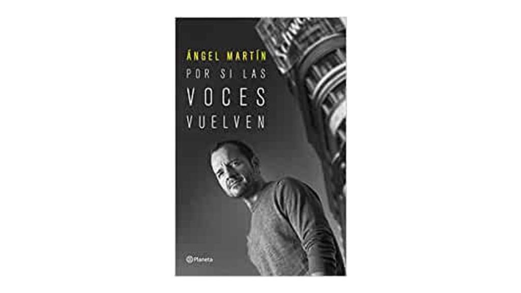 'Por si las voces vuelven' de Ángel Martín