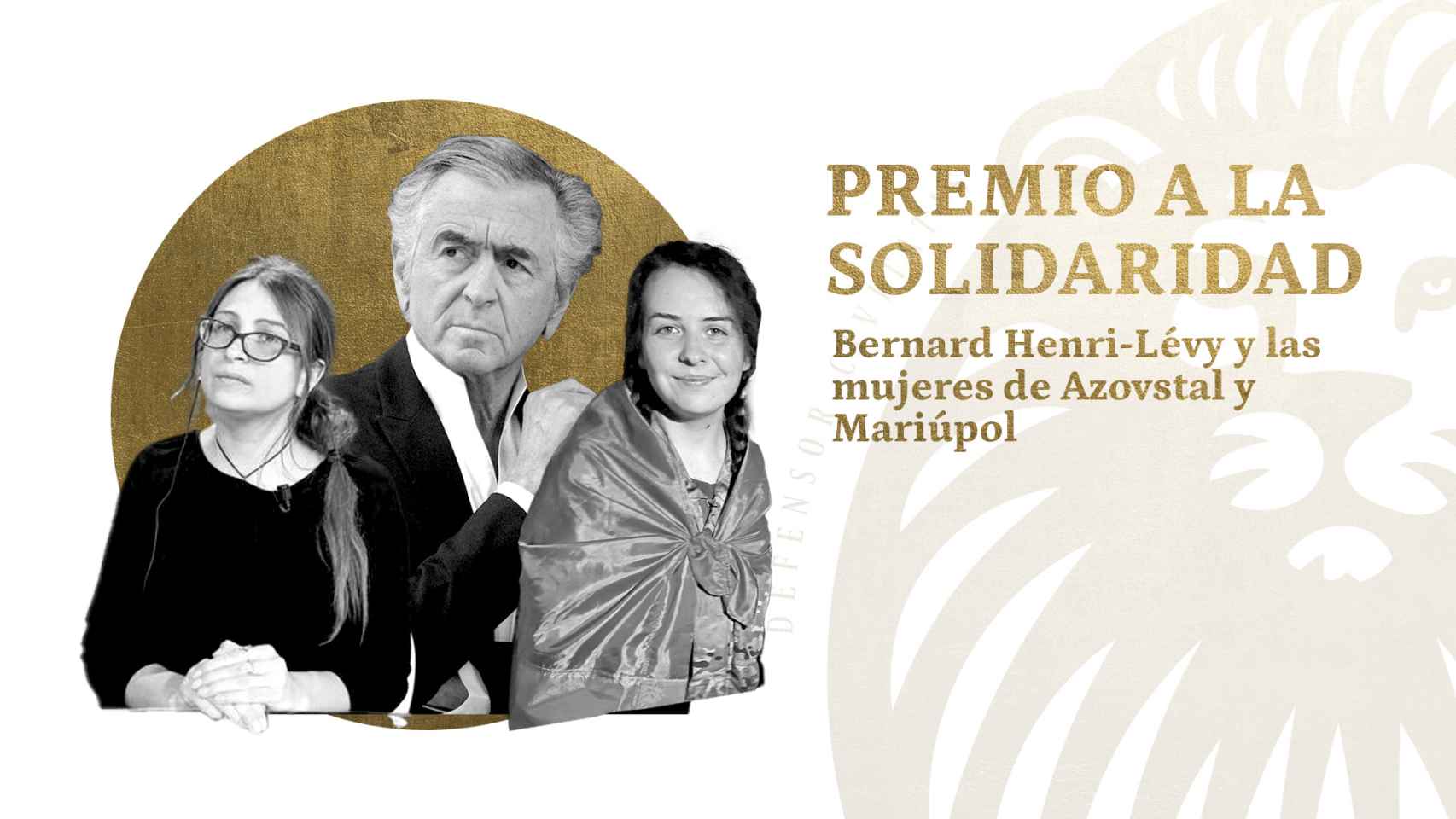 Bernard Henri-Lévy y las mujeres de Azovstal y Mariúpol, premio a la Solidaridad.