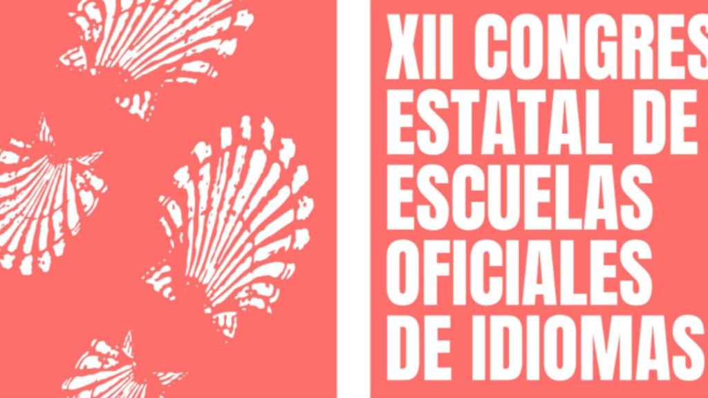 El XII Congreso Estatal de Escuelas Oficiales de Idiomas llega a Santiago del 27 al 29 de octubre