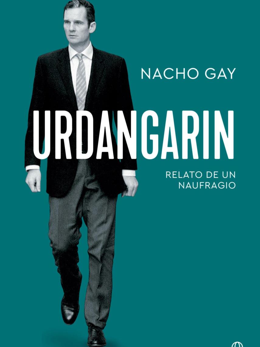 Portada del libro Urdangarin. Relato de un naufragio.