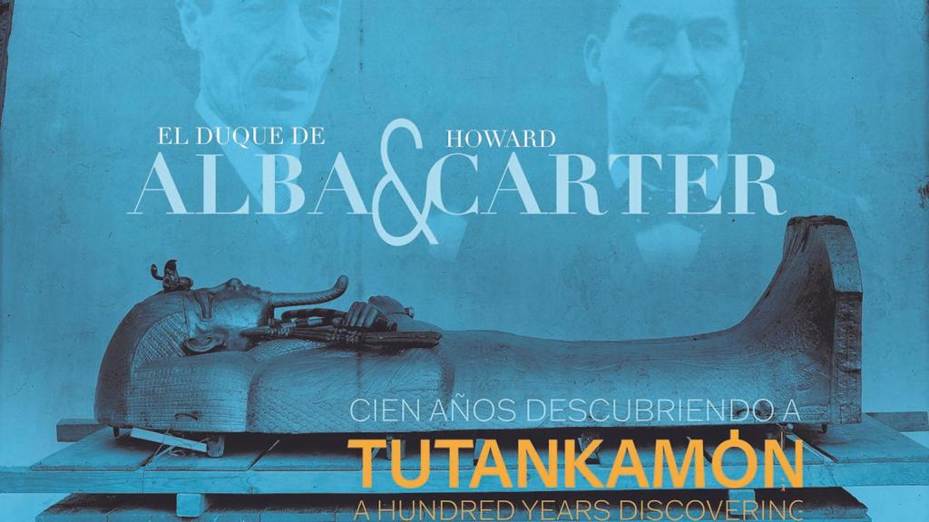 Cartel de la exposición 'Alba & Carter. Cien años descubriendo a Tutankhamon'.