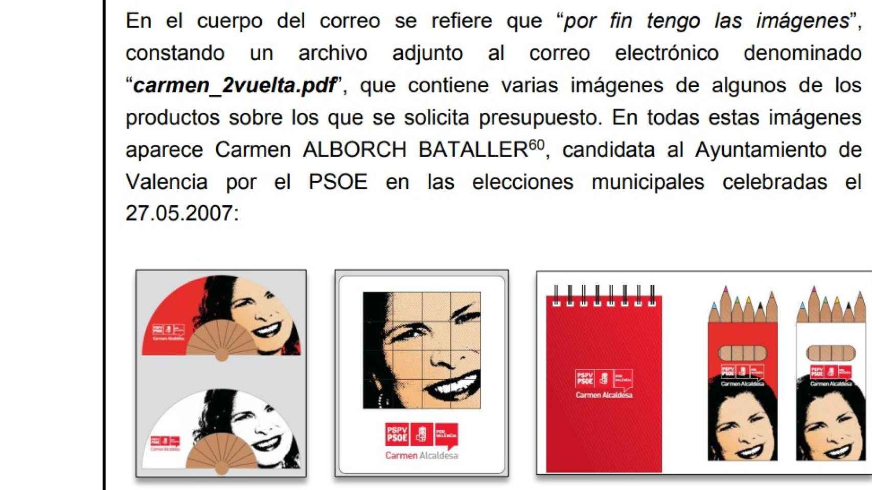 Productos de la campaña del PSOE hallados por la Guardia Civil.