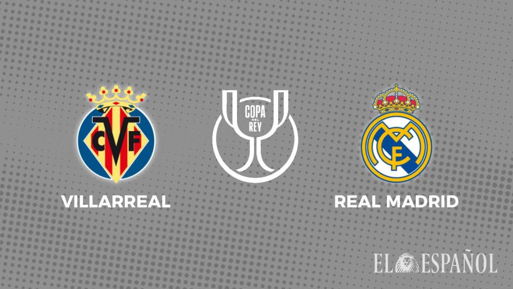 Cartel del Villarreal - Real Madrid de la Copa del Rey