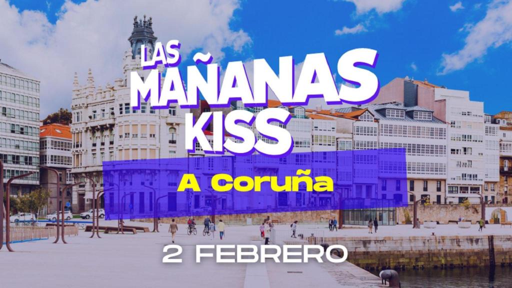 A Coruña, escenario de la grabación del programa ‘Las mañanas Kiss’ el 2 de febrero