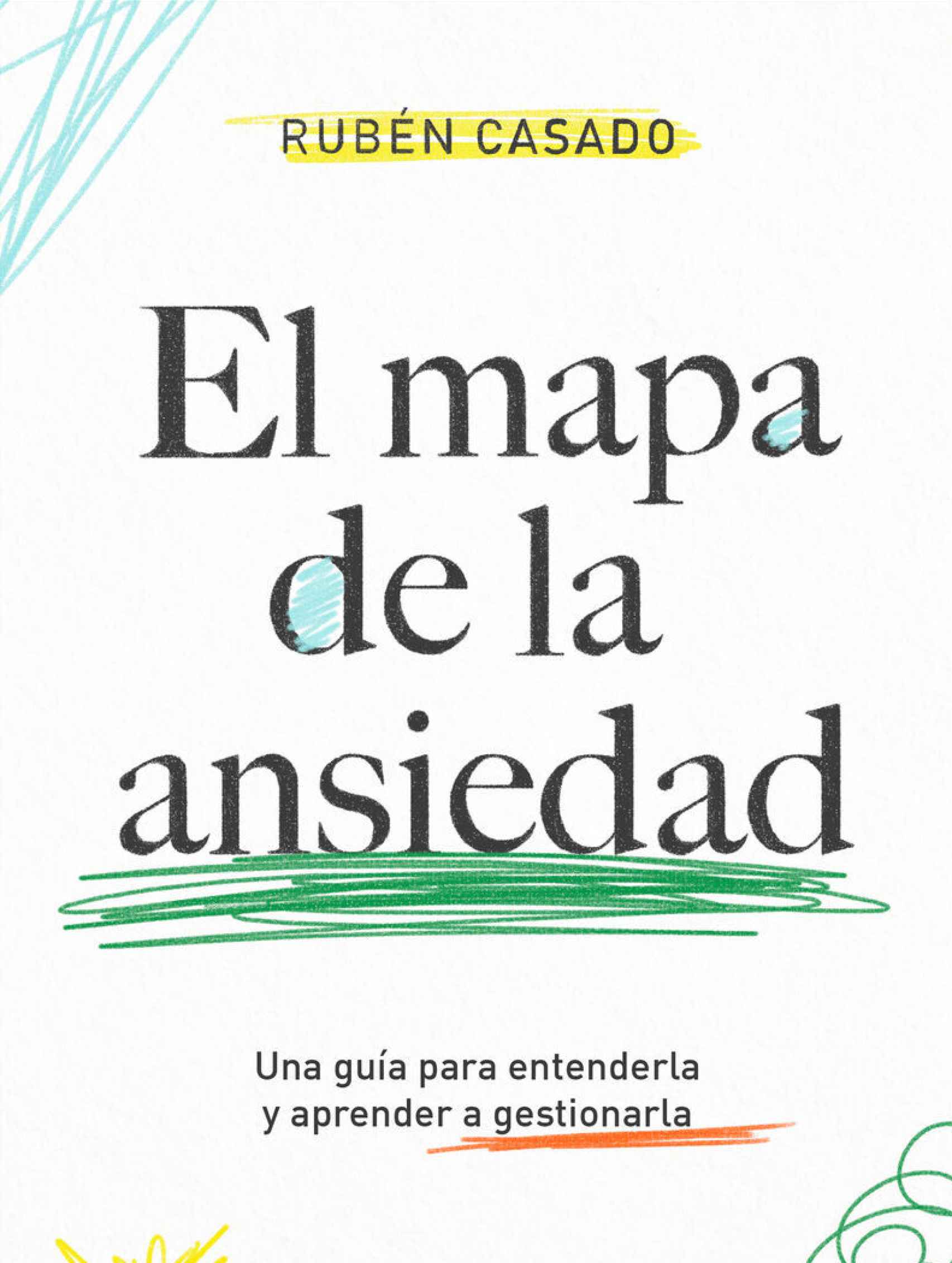 Portada del libro 'El mapa de la ansiedad' de Rubén Casado