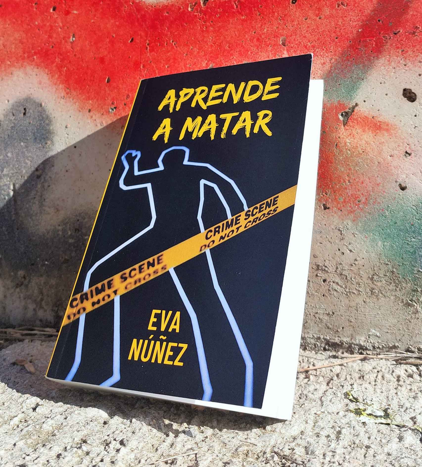 Portada de 'Aprende a matar', la novela negra de Eva Núñez