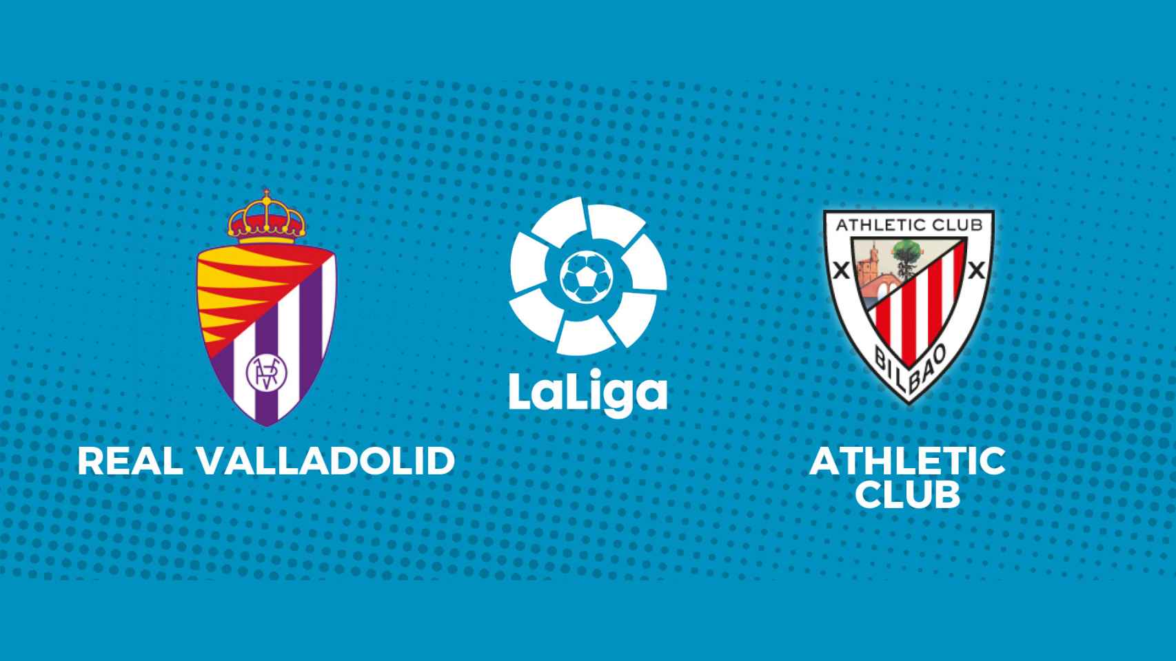Valladolid - Athletic, La Liga en directo