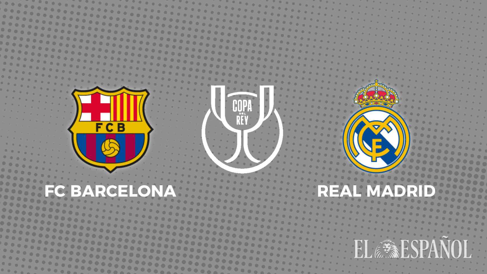Cartel de El Clásico de las semifinales de la Copa del Rey 2022/2023 entre FC Barcelona y Real Madrid