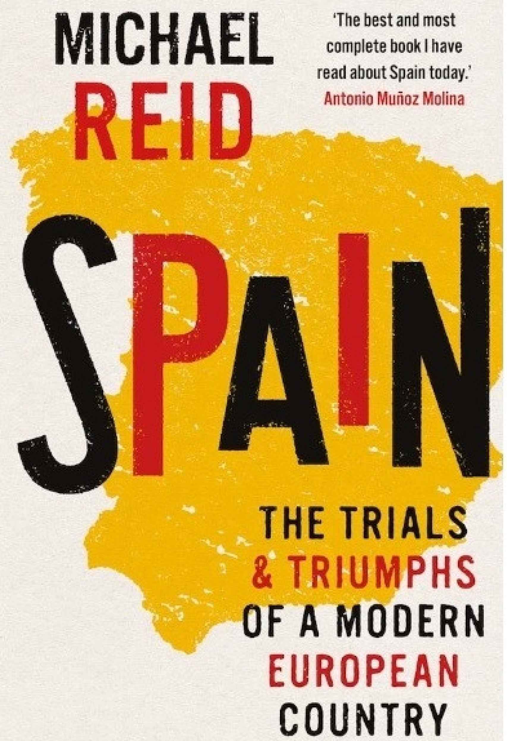Spain: The trials and triumphs of a modern European country