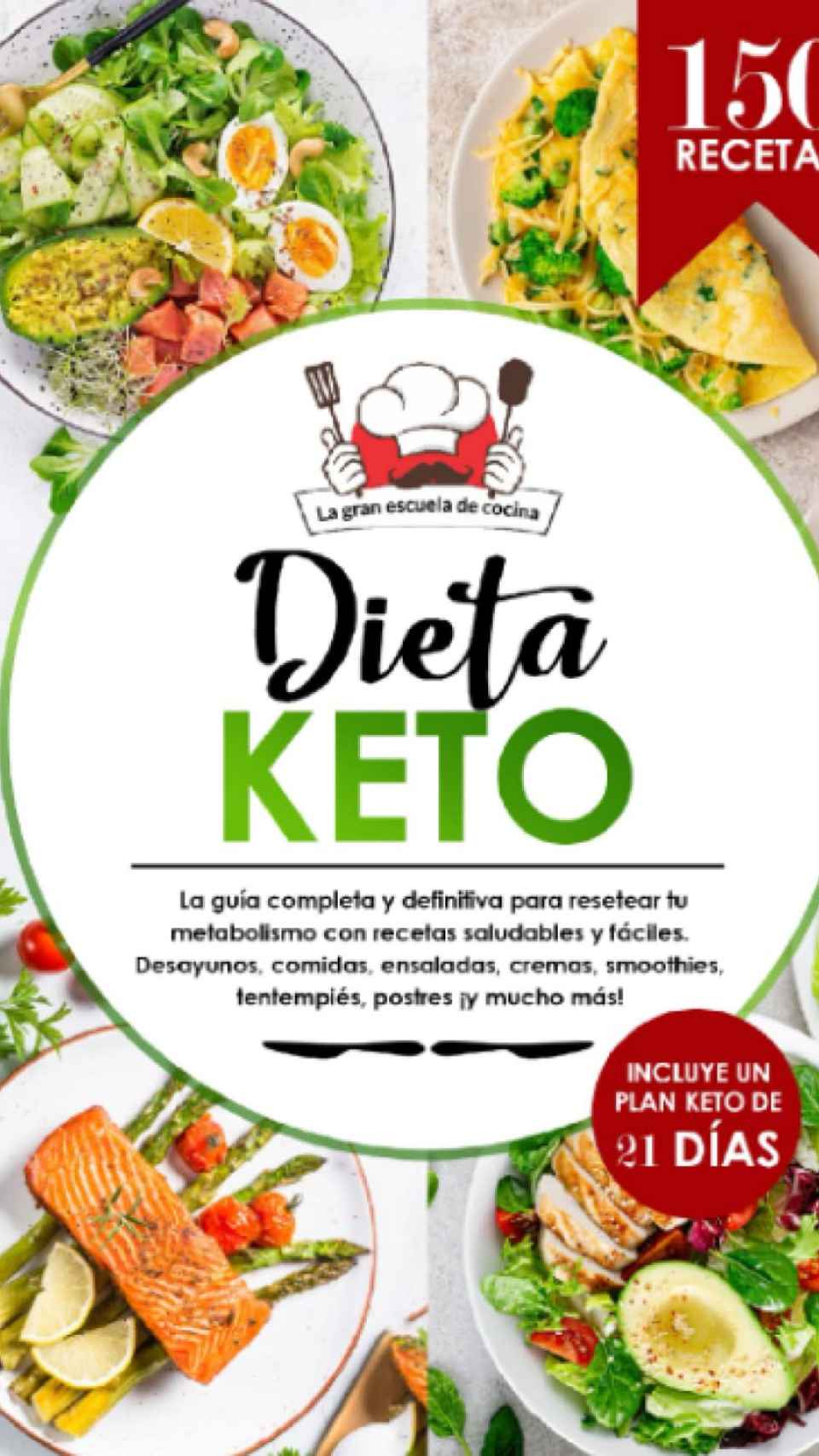 Dieta Keto: el libro de 150 recetas saludables, deliciosas y fáciles