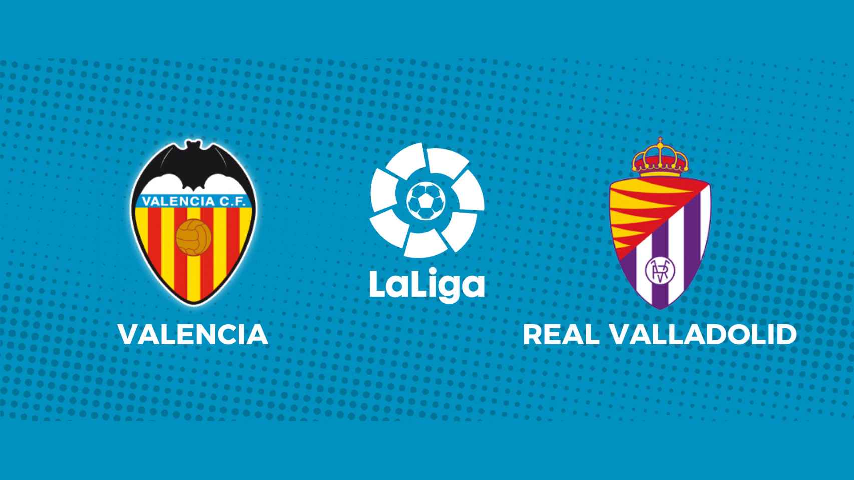 Valencia - Valladolid, La Liga en directo