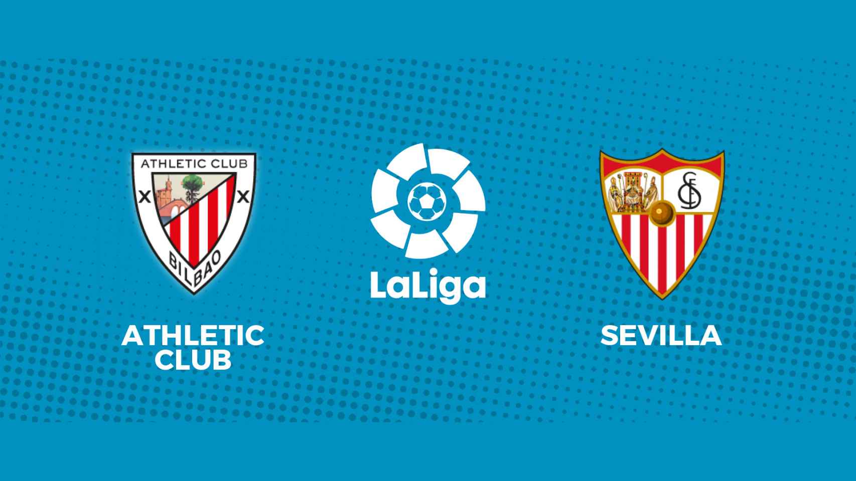 Athletic - Sevilla, La Liga en directo