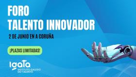 Una cita con la innovación en A Coruña: Igata celebra el 2 de junio el Foro Talento Innovador