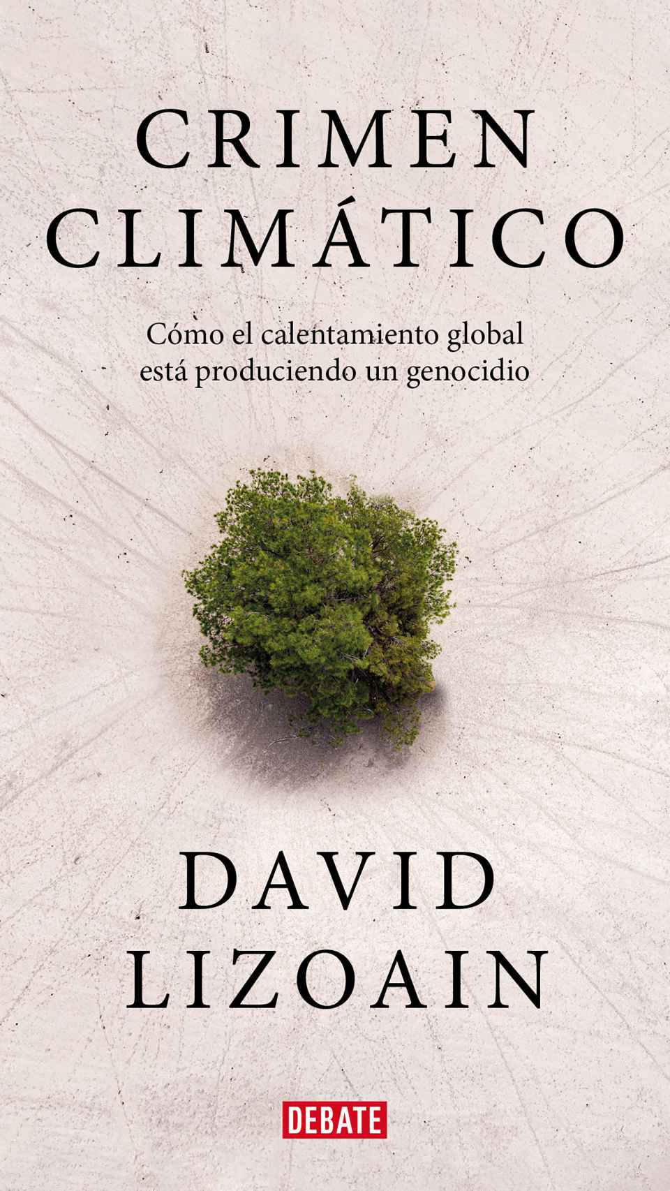 La portada del libro 'Crimen Climático' (DEBATE, 2023), de David Lizoain.