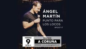 Ángel Martín actuará en A Coruña.
