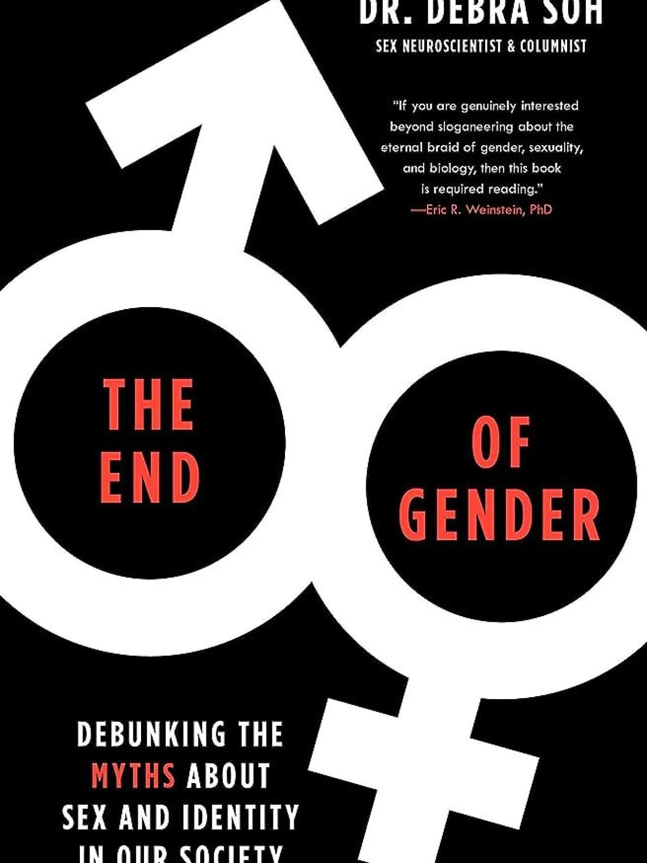 The End of Gender. Debunking the myths about sex and Identity in our Society.