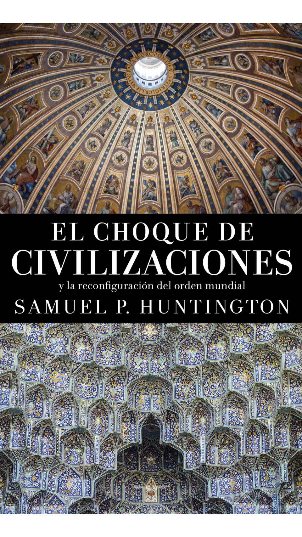 El choque de civilizaciones, de Samuel P. Huntington.