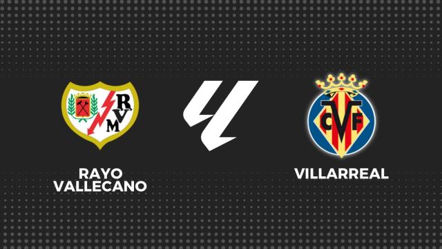 Rayo - Villarreal, fútbol en directo