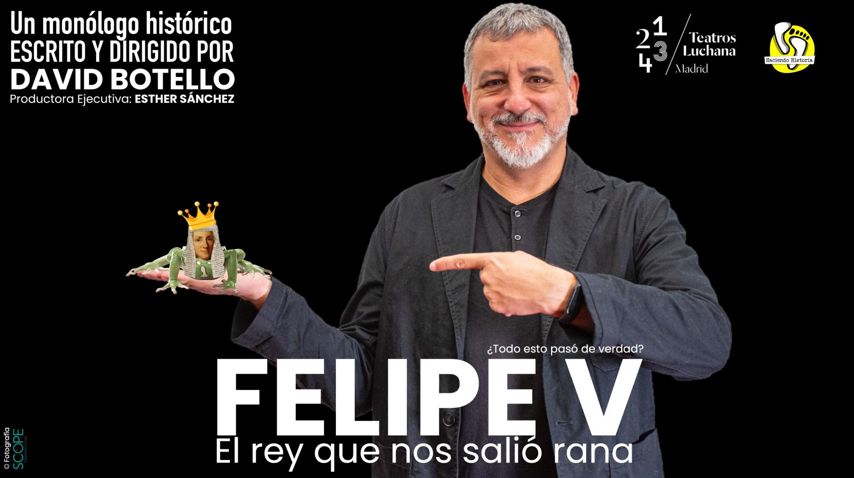 Cartel de 'Felipe V, el rey que nos salió rana', de David Botello