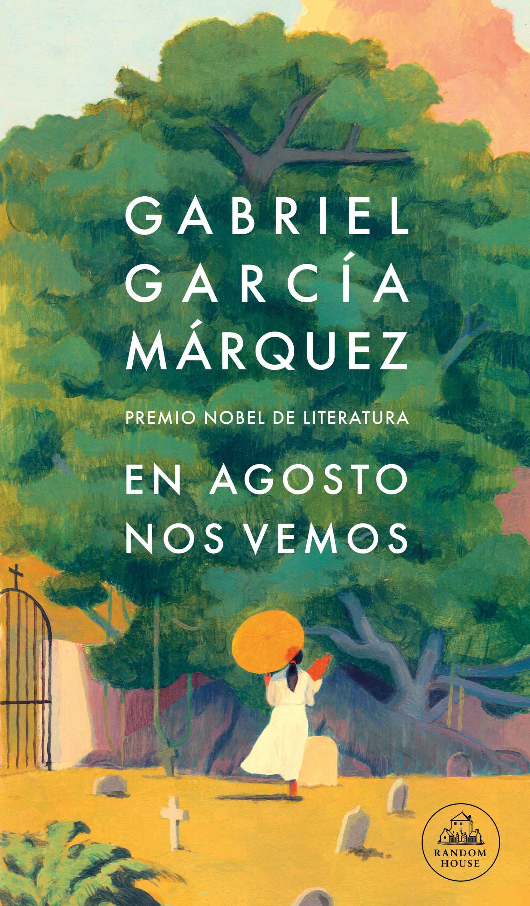 Portada de 'En agosto nos vemos', novela inédita de García Márquez que verá la luz el 6 de marzo de 2024.