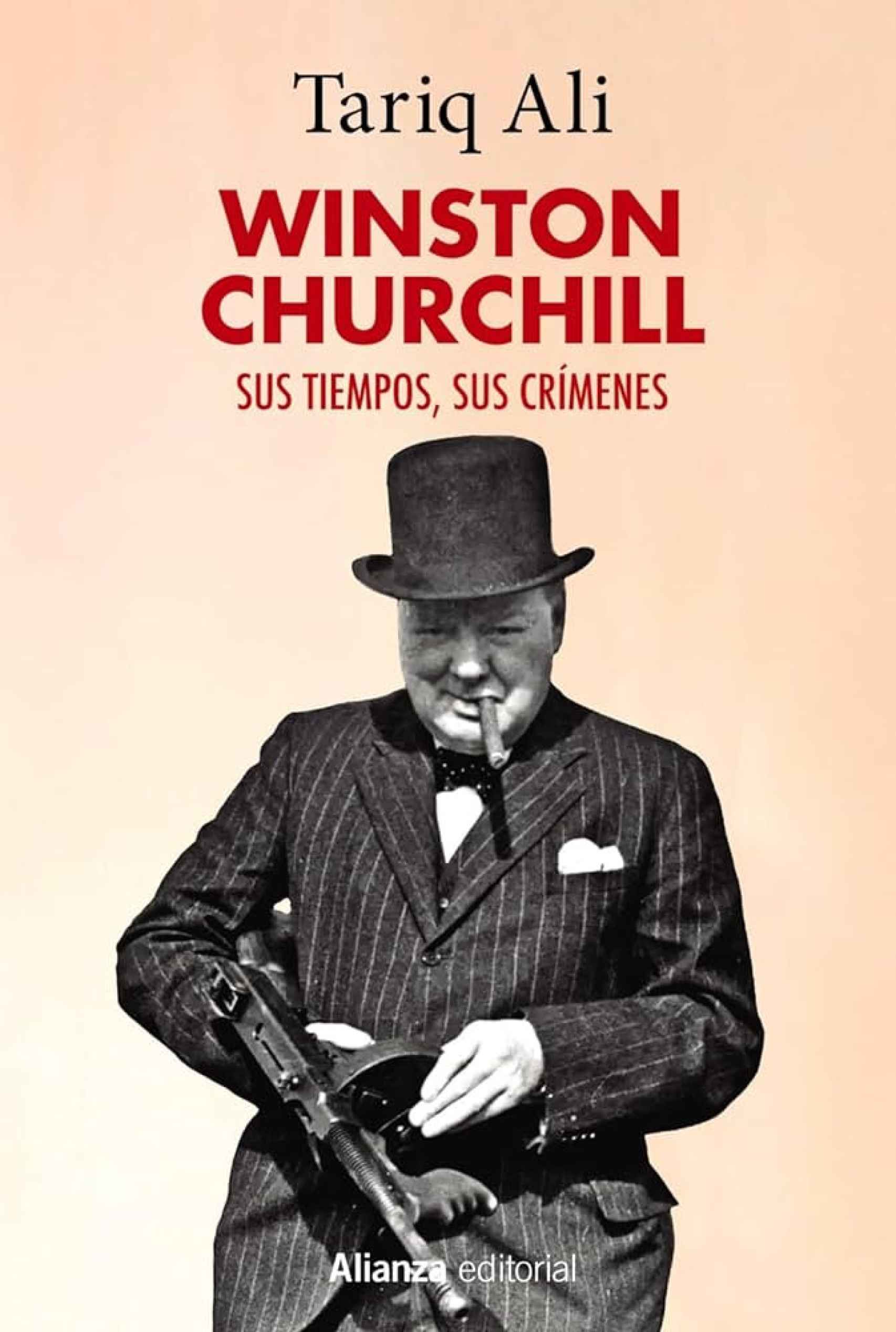 Winston Churchill, sus tiempos, sus crímenes