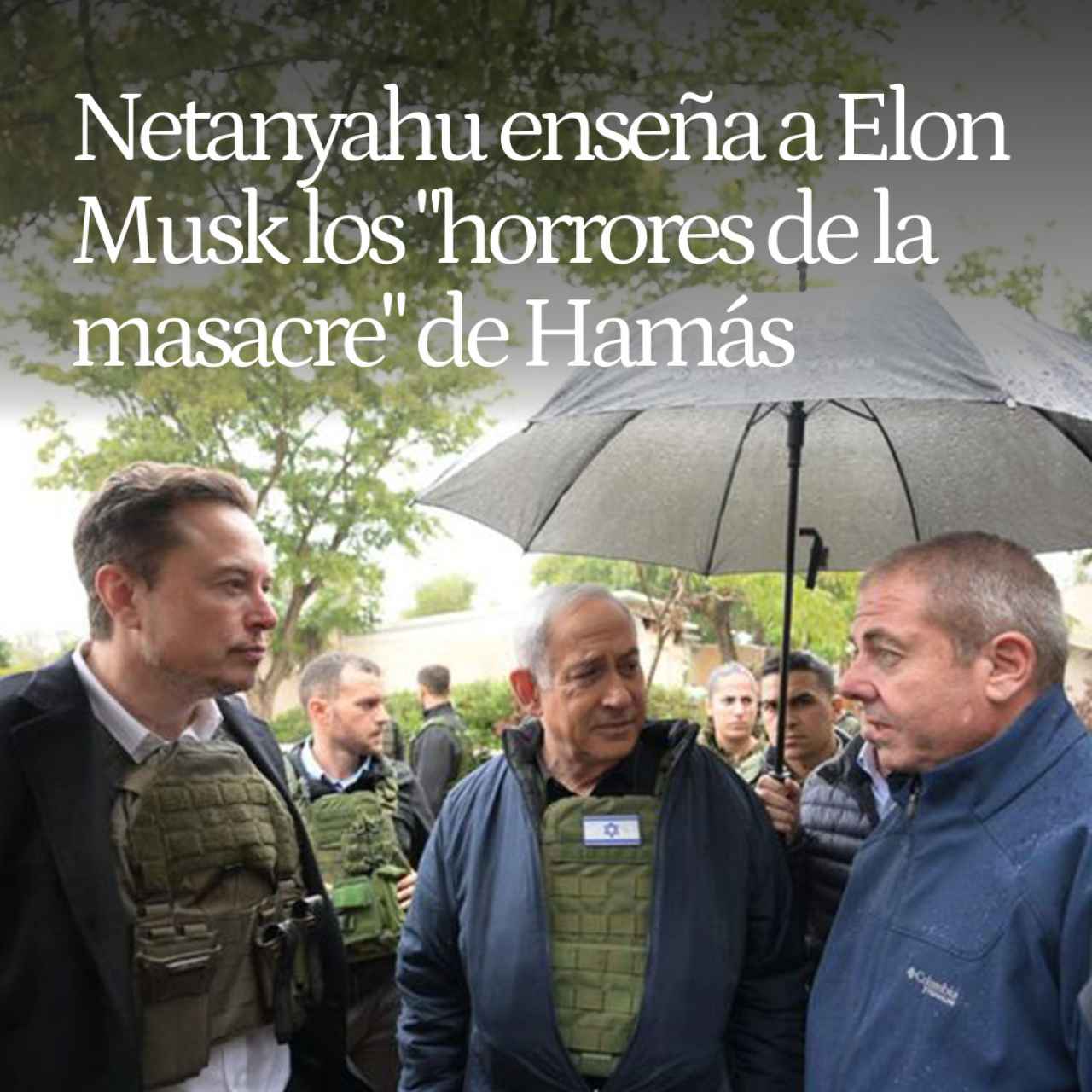 Netanyahu enseña a Elon Musk los "horrores de la masacre" en uno de los kibutz atacados por Hamás