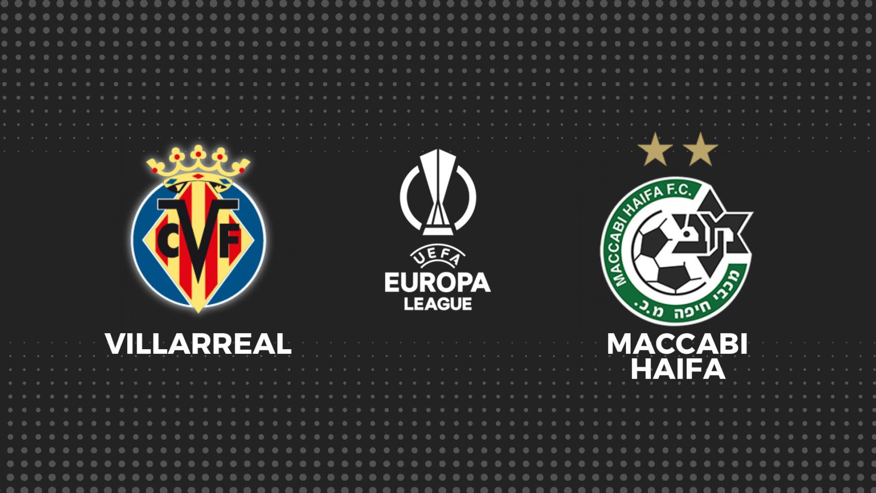 Villarreal - Maccabi Haifa, fútbol en directo