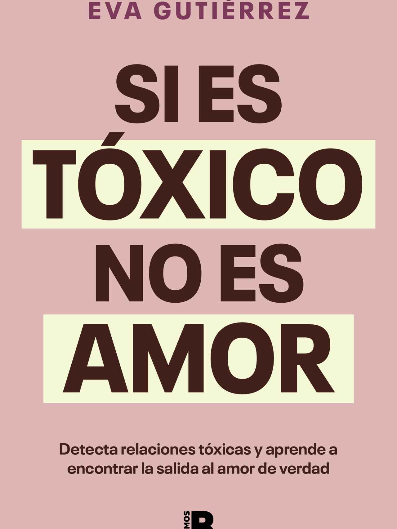 Portada del libro 'Si es tóxico no es amor'.