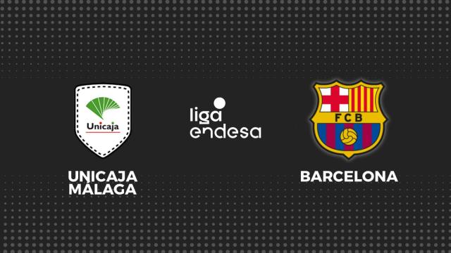 Unicaja Málaga - Barcelona, baloncesto en directo