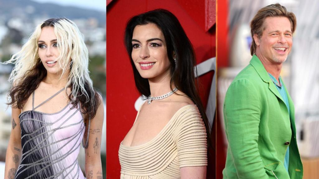 Miley Cyrus, Anne Hathaway y Brad Pitt.