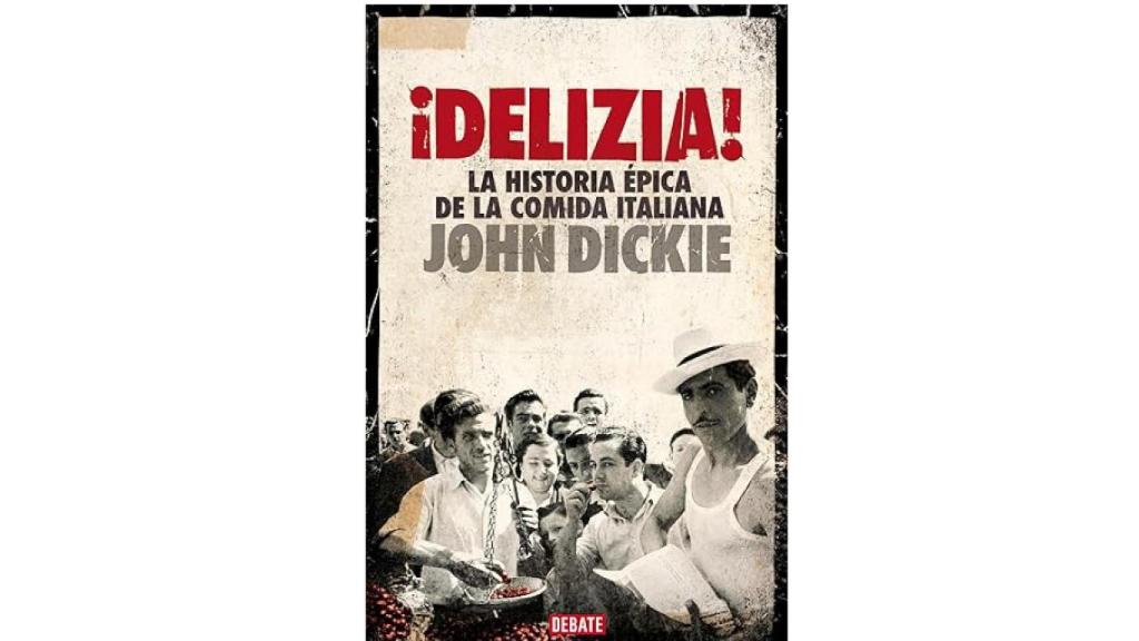 ¡Delizia!, de John Dickie